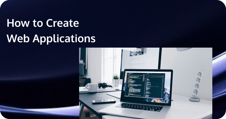 Zero to Hero: Practical Strategies for Creating Web Applications