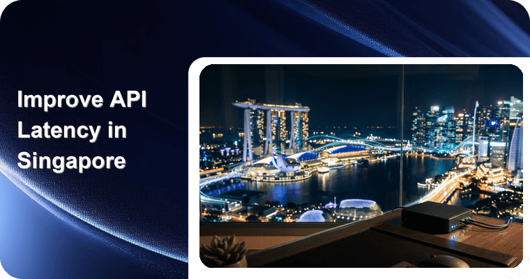 Improve API Latency in Singapore (2026): A Simple Checklist, What to Measure, and the Shortlist to Evaluate