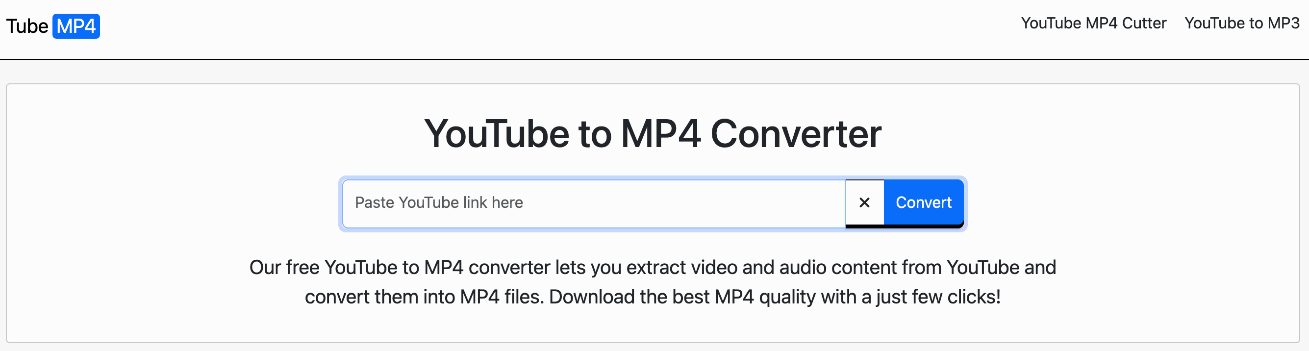 YouTube to MP4 Converter

Step-by-step guide:
1. Visit the TubeMP4 website.
2. Copy the YouTube video URL.