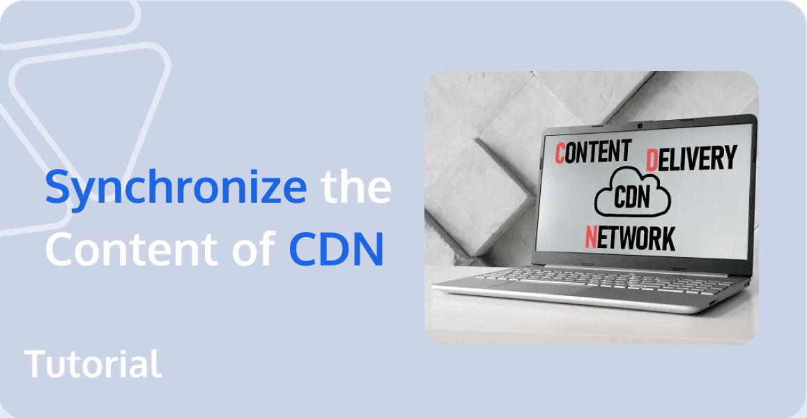 synchronize content of cdn