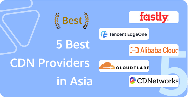 Top Content Delivery Networks (CDNs) in Asia.png