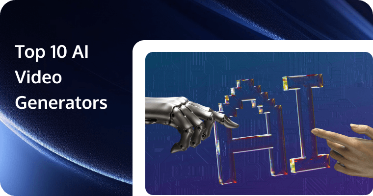 Top 10 AI Video Generators in 2025