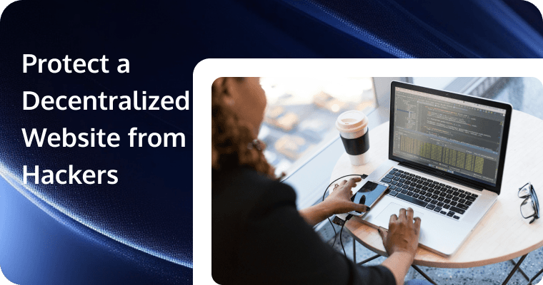 Protect a Decentralized Website from Hackers (2026): A Practical Checklist