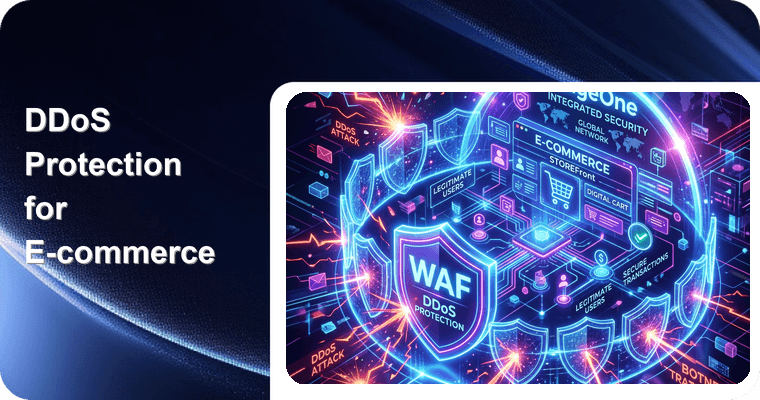 DDoS Protection for E-commerce 2026: Best CDN with Integrated WAF for International Online Stores